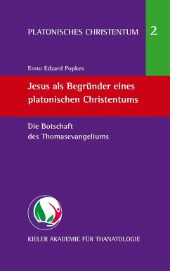 Jesus als Begründer eines platonischen Christentums - Popkes, Enno Edzard