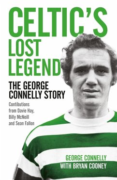 Celtic's Lost Legend (eBook, ePUB) - Cooney, Bryan; Connelly, George