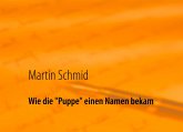 Wie die "Puppe" einen Namen bekam (eBook, ePUB)