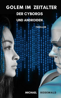 Golem im Zeitalter der Cyborgs und Androiden (eBook, ePUB) - Rodewald, Michael