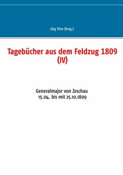 Tagebücher aus dem Feldzug 1809 (IV) (eBook, ePUB)
