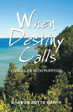 When Destiny Calls (eBook, ePUB) - Garth, Sharon Botts