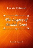 The Legacy of Beulah Land (eBook, ePUB)