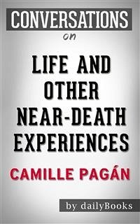 Cover Life and Other Near-Death Experiences: by Camille Pagán   Conversation Starters (eBook, ePUB)