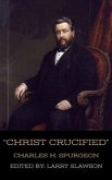 "Christ Crucified" (Annotated) (fixed-layout eBook, ePUB)