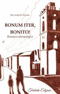 Bonum iter, Bonito! (eBook, ePUB) - La Vecchia, Salvatore