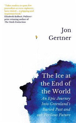 The Ice at the End of the World (eBook, ePUB) - Gertner, Jon