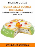 Guida alla cucina Siciliana (eBook, ePUB)