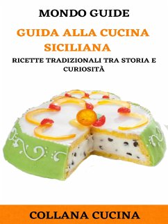 Guida alla cucina Siciliana (eBook, ePUB) - GUIDE, MONDO