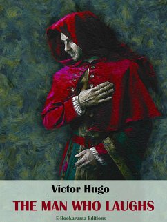 The Man Who Laughs (eBook, ePUB) - Hugo, Victor