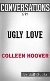 Ugly Love: A Novel by Colleen Hoover   Conversation Starters (eBook, ePUB)
