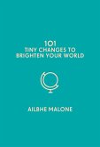 101 Tiny Changes to Brighten Your World (eBook, ePUB)