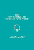 101 Tiny Changes to Brighten Your World (eBook, ePUB)