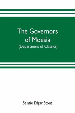 The governors of Moesia - Edgar Stout, Selatie