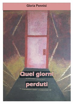 Quei giorni perduti (eBook, ePUB) - Pennisi, Gloria