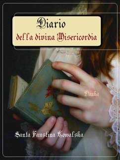 Diario della divina Misericordia (eBook, ePUB) - Faustina Kowalska, Santa