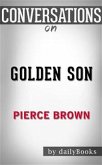 Golden Son: Book 2 of the Red Rising Saga (Red Rising Series) by Pierce Brown   Conversation Starters (eBook, ePUB)