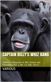 Captain Billy's Whiz Bang, Vol. 2, No. 22, July, 1921 / America's Magazine of Wit, Humor and Filosophy (eBook, PDF) - Various