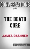 The Death Cure (Maze Runner, Book Three): by James Dashner   Conversation Starters (eBook, ePUB)