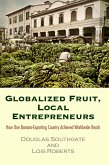 Globalized Fruit, Local Entrepreneurs (eBook, ePUB)