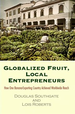 Globalized Fruit, Local Entrepreneurs (eBook, ePUB) - Southgate, Douglas; Roberts, Lois