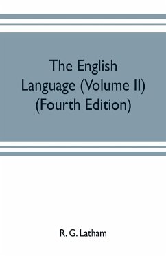 The English language (Volume II) (Fourth Edition) - G. Latham, R.