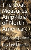 The Coal Measures Amphibia of North America (eBook, PDF)