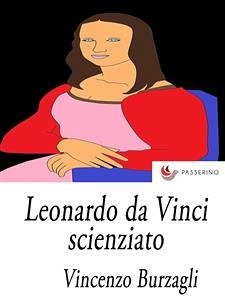 Leonardo da Vinci scienziato (eBook, ePUB) - Burzagli, Vincenzo