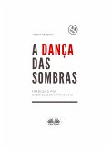A Dança Das Sombras (eBook, ePUB)