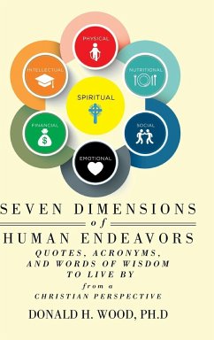 Seven Dimensions of Human Endeavors - Wood Ph. D, Donald H.