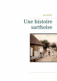 Une histoire sarthoise Une histoire sarthoise
