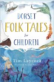 Dorset Folk Tales for Children (eBook, ePUB)