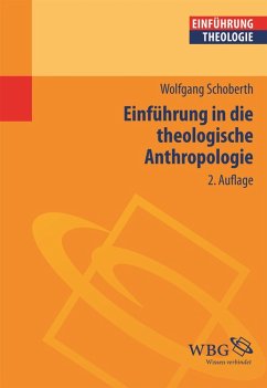 Einführung in die Theologische Anthropologie (eBook, PDF) - Schoberth, Wolfgang