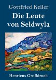 Die Leute von Seldwyla (Großdruck)