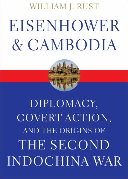 Eisenhower & Cambodia (eBook, ePUB) Eisenhower & Cambodia (eBook, ePUB)