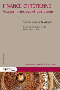 Finance chrétienne (eBook, ePUB) - Romain Cuny de la Verryère, Antoine