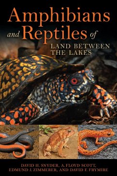 Amphibians and Reptiles of Land Between the Lakes (eBook, ePUB) - Snyder, David H.; Scott, A. Floyd; Zimmerer, Edmund J.; Frymire, David F.