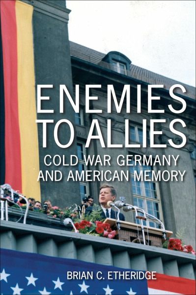 Enemies to Allies (eBook, ePUB)