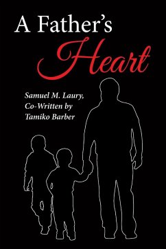 A Father's Heart - Laury, Samuel M.; Barber, Tamiko
