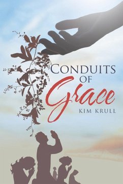 Conduits of Grace - Krull, Kim