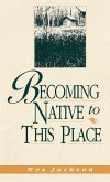 Becoming Native to This Place (eBook, ePUB)