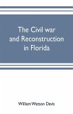 The civil war and reconstruction in Florida