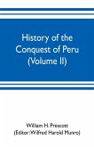 History of the conquest of Peru (Volume II)