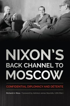 Nixon's Back Channel to Moscow (eBook, ePUB) - Moss, Richard A.