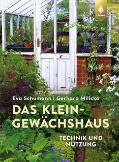 Das Kleingewächshaus (eBook, PDF) - Schumann, Eva; Milicka, Gerhard