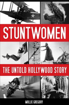 Stuntwomen (eBook, ePUB) - Gregory, Mollie Stuntwomen (eBook, ePUB) - Gregory, Mollie
