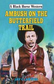 Ambush on the Butterfield Trail (eBook, ePUB)
