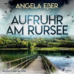 Aufruhr am Rursee - Kurzkrimi aus der Eifel (Ungekürzt) (MP3-Download) - Eßer, Angela