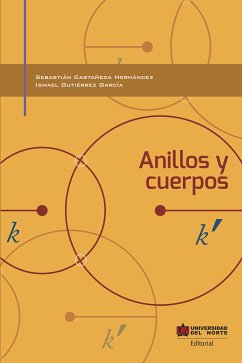 Anillos y cuerpos (eBook, PDF) - Gutiérrez, Ismael; Castañeda, Sebastián