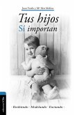 Tus hijos sí importan (eBook, ePUB)